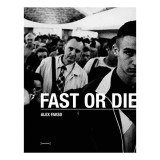 Fast Or Die