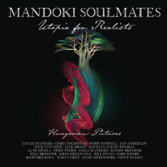 Utopia For Realists: Hungarian Pictures (CD+Blu-ray) | Mandoki Soulmates