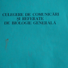 Culegere de comunicari si referate de biologie generala Ghenciu,Balanescu1973