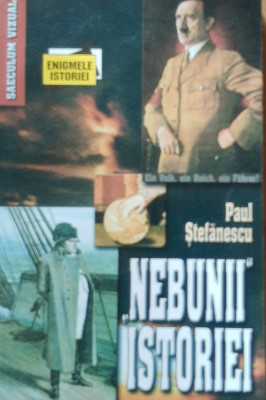 PAUL STEFANESCU - NEBUNII ISTORIEI foto