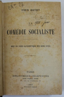 LA COMEDIE SOCIALISTE par YVES GUYOT , 1897 , PREZINTA PETE SI URME DE UZURA foto
