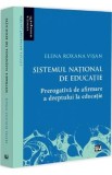 Sistemul national de educatie. Prerogativa de afirmare a dreptului la educatie - Elena Visan