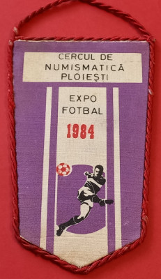 Fanion - EXPO Fotbal PLOIESTI 1984 (cercul de numismatica) foto