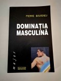 Pierre Bourdieu Dominatia masculina