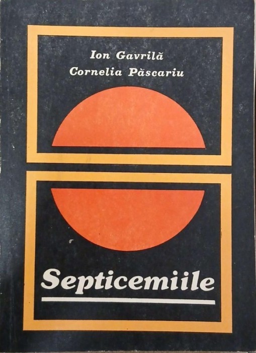 Septicemiile - Ion Gavrila, Cornelia Pascariu