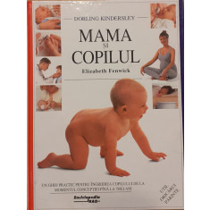 Mama si copilul Un ghid practic complet