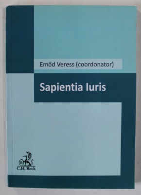 SAPIENTIA IURIS , editie coordonata de EMOD VERESS , 2018 foto