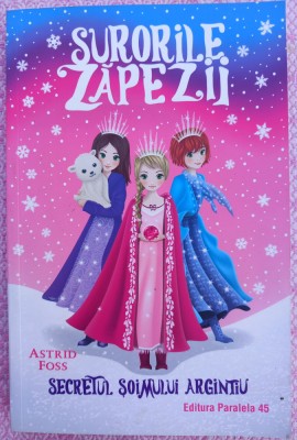 (C519) ASTRID FOSS - SURORILE ZAPEZII (VOL. 1) - SECRETUL SOIMULUI ARGINTIU foto