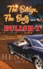 The Badge, the Balls &amp; the Bullsh-t