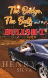 The Badge, the Balls &amp; the Bullsh-t