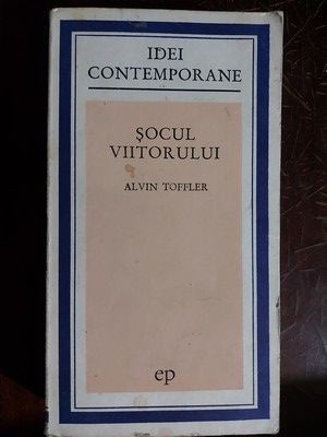 Socul viitorului- Alvin Toffler foto