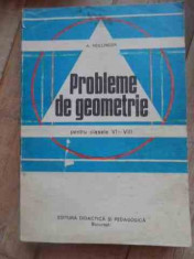 Probleme De Geometrie Pentru Clasele Vi-viii - A.hollinger ,537520 foto