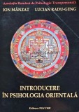Introducere in psihologia orientala - 2002 - Ion Manzat (AP129)