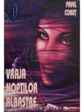 Pavel Corut - Vraja noptilor albastre (Editia: 1996)