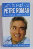 FATA IN FATA CU PETRE ROMAN, 9 CONVORBIRI CU VARTAN ARACHELIAN , 1996