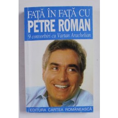 FATA IN FATA CU PETRE ROMAN, 9 CONVORBIRI CU VARTAN ARACHELIAN , 1996