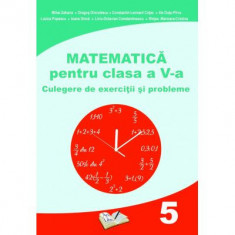 Matematica pentru clasa a 5-a Culegere de exercitii si probleme - Mihai Zaharia