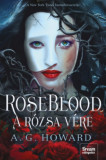 RoseBlood - A R&oacute;zsa V&eacute;re - A.G. Howard