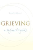 Grieving: A Beginner&#039;s Guide