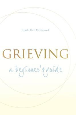Grieving: A Beginner&amp;#039;s Guide foto
