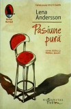Lena Andersson - Pasiune pura