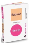 Rațiune pentru a fi fericiți - Paperback brosat - Kaushik Basu - Publica