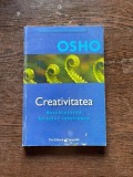 Osho - Creativitatea. Descatusarea fortelor interioare