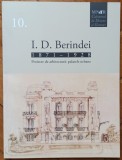 I.D. Berindei 1871-1928; proiecte de arhitectura: palatele urbane