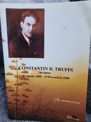 Constantin D. Trufin, invatator, 27 aprilie 1908 - 19 decembrie 1988. In memoriam foto