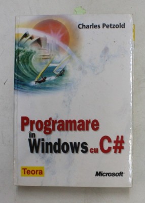 PROGRAMARE IN WINDOWS CU C# de CHARLES PETZOLD , 2003 foto