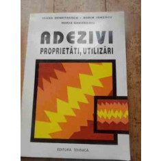 Adezivi Proprietati, Utilizari - Ioana Demetrescu Sorin Ionescu Horia Gheorghiu ,527459