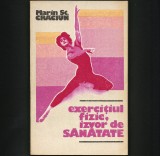 Cumpara ieftin EXERCIȚIUL FIZIC, IZVOR DE SĂNĂTATE. GIMNASTICĂ, EXERCIȚII, SPORT, MARIN CRĂCIUN