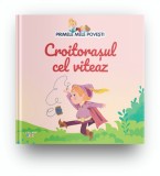 Volumul 32. Primele mele povesti. Croitorasul cel viteaz