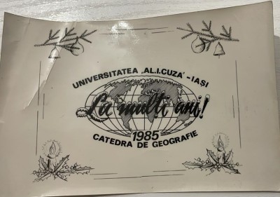 1985 Felicitare Catedra de Geografie / Universitatea UAIC Cuza Iasi comunism foto