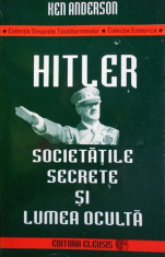 Hitler. Societatile secrete si lumea oculta - Ken Anderson foto