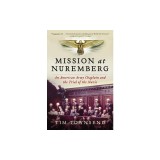 Mission at Nuremberg: An American Army Chaplain and the Trial of the Nazis