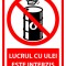 Indicator pentru lucrul cu ulei este interzis