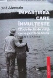 Cumpara ieftin &Icirc;mpărțirea care &icirc;nmulțește - 2020 - Jica Aionoaie (D56)