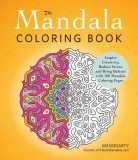 The Mandala Coloring Book: Inspire Creativity, Reduce Stress, and Bring Balance with 100 Mandala Coloring Pages