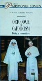 Ortodoxie si Catolicism: Dialog si Reconciliere - Dumitru Popescu, Editura, 1999, Carte Religioasa