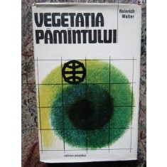 VEGETATIA PAMANTULUI - HEINRICH WALTER