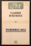 INCHISORILE MELE &ndash; Vladimir Dumitrescu 123 pag Memorii Istorie Detinuti Politici Tortura in Inchisorile Comuniste Miscarea Legionara Stare FB