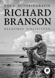 Regasirea virginitatii | Richard Branson, 2019, Publica