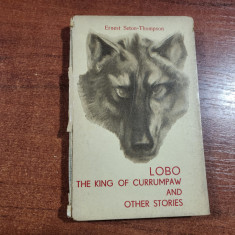 Lobo,the king of currumpaw and other stories-Ernest Seton-Thompson