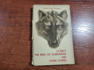 Lobo,the king of currumpaw and other stories-Ernest Seton-Thompson foto