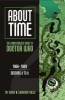 About Time: The Unauthorized Guide to Doctor Who: 1966-1969: Seasons 4 to 6