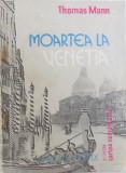 MOARTEA LA VENETIA de THOMAS MANN , 1991