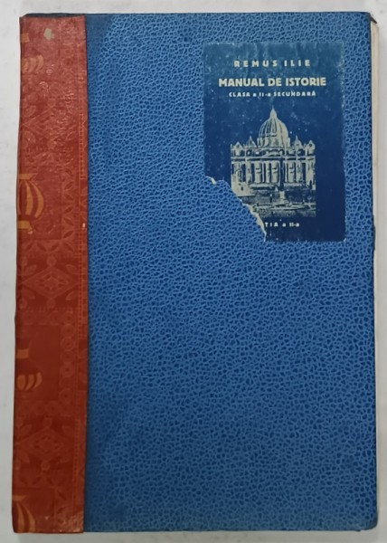 MANUAL DE ISTORIE , EVUL MEDIU SI MODERN ( 476 - 1648 ) PENTRU CLASA II -A SECUNDARA de REMUS ILIE , ANII &#039;40
