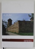 COMUNA/ COMMUNE BREBU , ALBUM DE PREZENTARE , TEXT IN LIMBA ROMANA SI ENGLEZA , 2014