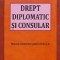 Drept Diplomatic si Consular. Manual universitar pentru IFR/ID